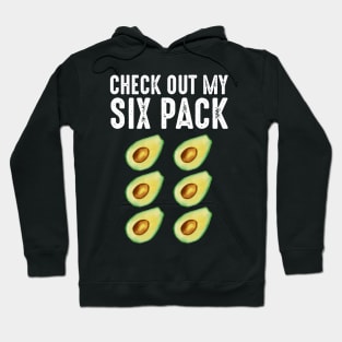 Check Out My Six Pack Avocado Hoodie